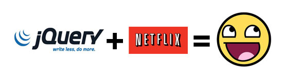 jQuery and Netflix are Awesome